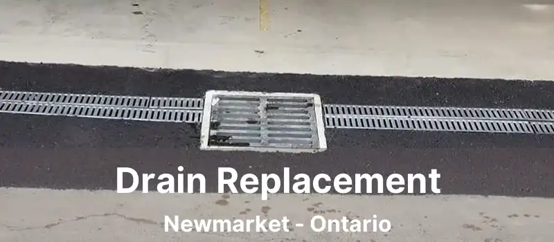  Drain Replacement Newmarket - Ontario