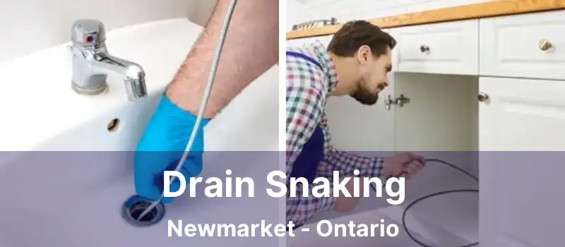  Drain Snaking Newmarket - Ontario