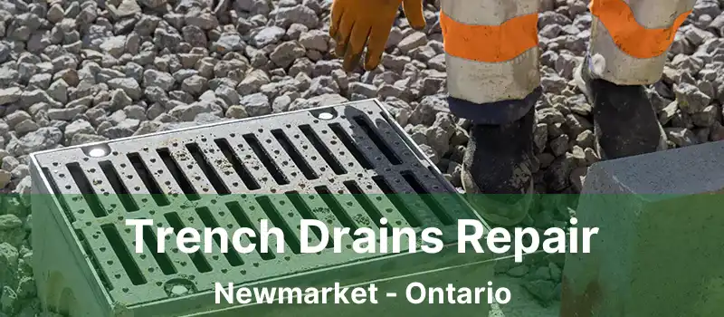  Trench Drains Repair Newmarket - Ontario
